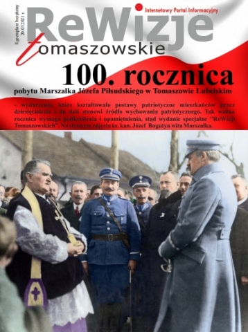 100. rocznica pobytu Marszałka Józefa Piłsudskiego w Tomaszowie Lubelskim - wydanie specjalne
